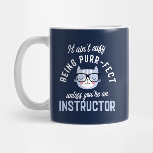 Instructor Cat Lover Gifts - It ain't easy being Purr Fect Mug